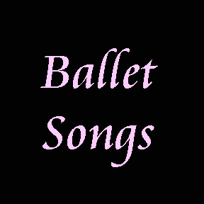 Ballet Songs