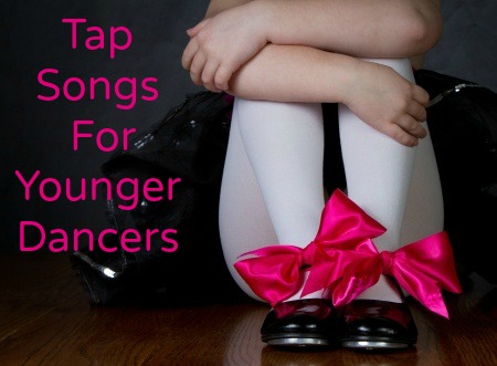 Tap Songs For Younger Dancers